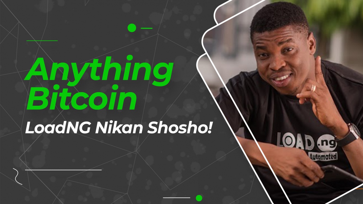 Techpoint Africa: Load.ng commits to leveraging Tech for Bitcoin to Naira Exchange Automation.